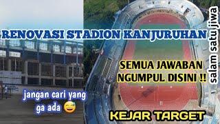 Renovasi Stadion Kanjuruhan !! Semua Jawaban Ada Disini