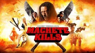 Machete Kills (2013) Movie || Danny Trejo, Michelle Rodriguez, Mel Gibson || Review and Facts