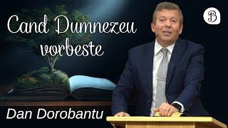 Dan Dorobantu | Cand Dumnezeu vorbeste | Betel Reus |