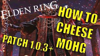 ELDEN RING: AFTER PATCH 1.0.3 - How To Cheese Mohg, Lord Of Blood (Easy 500k Runes)