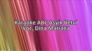 Karaoke ABC Asyik Betul - Dina Mariana