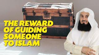 The Reward of Guiding Someone to Islam | Mufti Menk