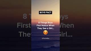 FACTS: 8 Things Boys FIRST NOTICE When They See a Girl  #shorts