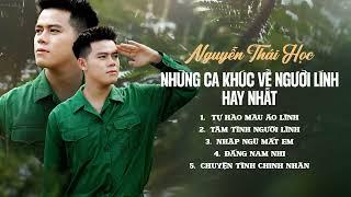 Tự Hào Màu Áo Lính, Tâm Tình Người Lính - Nguyễn Thái Học | Những Ca Khúc Hát Về Người Lính