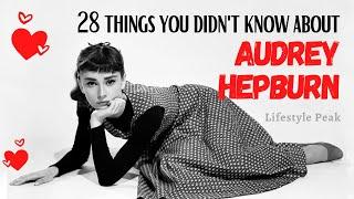 28 Things You Didn't Know About AUDREY HEPBURN