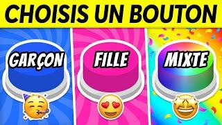 Choisis un BOUTON...! FILLE vs GARÇON vs MIXTE 