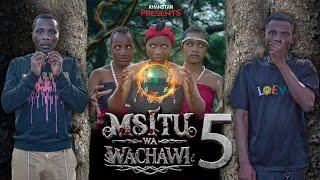 MSITU WA WACHAWI | 5 |