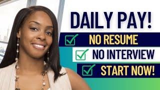 4 FAST HIRE WORK FROM HOME JOBS (GET PAID DAILY, NO RESUME, NO INTERVIEW, NO EXPERIENCE)