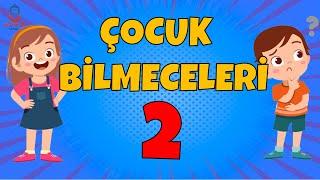 ÇOCUK BİLMECELERİ 2