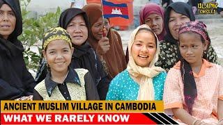 MUSLIM VILLAGES IN CAMBODIA ~ Exploring Cambodian Muslim Villages || Origins & History