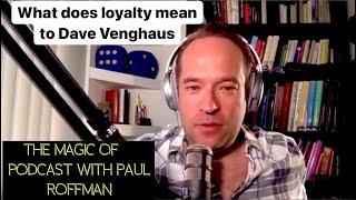 Ep15.Clip 4. Dave Venghaus, what loyalty means to him. Working with Ellen Schwartz & Garry Marshall.