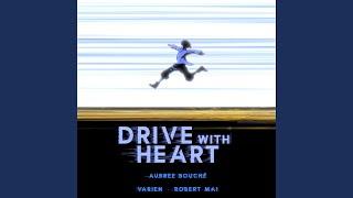 Drive With Heart (feat. Varien & Robert Mai)