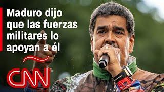 Maduro dijo que las fuerzas militares lo apoyan a él porque “son chavistas”