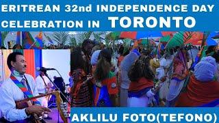 Aklilu Foto(Tefono)-32nd Eritrean independence day 2023 in Toronto/መበል 32 ጽንብል በዓል ናጽነት ኤርትራ ኣብ ቶሮንቶ