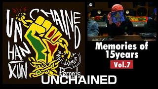 HAN-KUN15周年を振り返る「Memories of15years」vol.7『UNCHAINED』