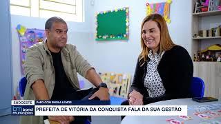 Entrevista com Sheila Lemos - Prefeita de Vitória da Conquista | Band Municípios