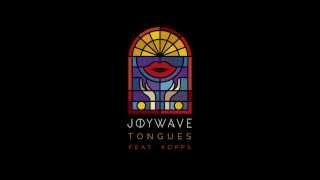 Joywave - "Tongues" (feat. KOPPS)