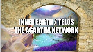 INNER EARTH / TELOS / THE AGARTHA NETWORK