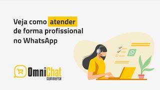 Como atender de forma profissional no WhatsApp?