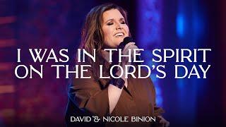 I Was In the Spirit On The Lord's Day - David & Nicole Binion (Live)