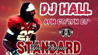 The Bama Standard: Alabama Legend DJ Hall | Hard Truth About Tide WRs | Trust Level In DeBoer