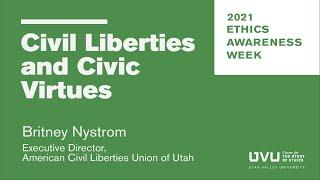 Civil Liberties and Civic Virtues: Ethics Awareness Week Keynote