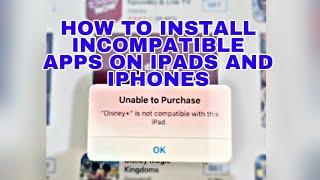 How to Install Incompatible Apps for iPhones and iPads- SOLVED!