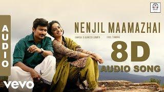 Nenjil Maamazhai 8D Audio Song | Nimir | Must Use Headphones | Tamil Beats 3D