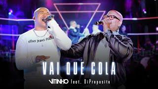 VITINHO - Vai Que Cola Feat. Di Propósito