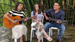 “Ó Senhor da Glória” | Ester Alcântara, Isabelle Santiago e Clarin Kaio | 276 CCB