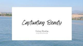 CAPTIVATING BEAUTY BY VICTORY WORSHIP - (Live Sunday Service Recording) - female version