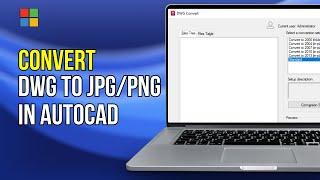 How to Convert DWG to JPG/PNG | AutoCAD Tutorial (2024)