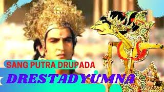  DRESTADYUMNA // Putra Sang DRUPADA Yang Mengalahkan DRONA