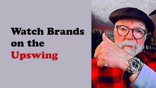 Watch Brands on the Upswing #497