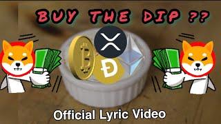 BUY THE DIP feat. @CryptoFace  - Krown Chakra [Official Lyric Video]