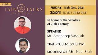 Jain Talks #116 - "In honor of the Scholars of 20th Century" | Mr. Amandeep Vashisth