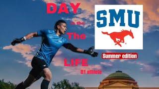 DAY IN THE LIFE OF A NCAA DIVISION 1 SMU SOCCER PLAYER ‼️️ [SUMMER EDITION]