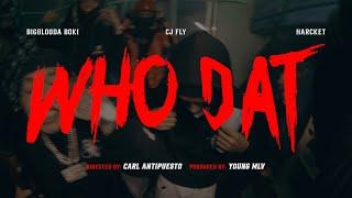 Big Blooda Boki , CJ Fly & Harcket - WHODAT? (Official Music Video)