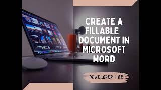 Create a Fillable Document in Microsoft Word Using Developer Tab