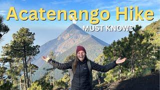 Acatenango Hike and EVERYTHING you need to know!!