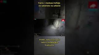 Franio i medusa trafiają na msze satanistów #twitch #medusa #franio #shorts #paulinahornik #dc