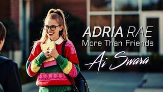 Ai Swara | Adria Rae - More Than Friends #eurodance #aimusic #pop