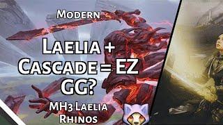 Laelia + Cascade = EZ GG? | MH3 Laelia Rhinos | Modern | MTGO