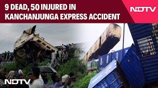 Kanchanjunga Accident | 9 Dead, 50 Injured After Goods Train Hits Kanchanjunga Express in Bengal