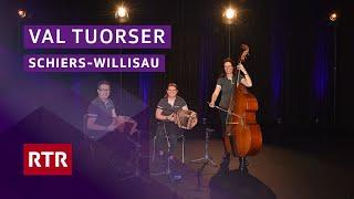 Val Tuorser I Schiers-Willisau I Registraziuns Zernez 2023 I RTR Musica