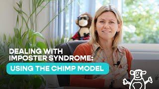 Dealing with Imposter Syndrome: Practical Guidelines Using the Chimp Model