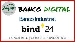 ️ BANCO DIGITAL  del BANCO INDUSTRIAL - BIND 24 || Funciones - Costos - Opiniones