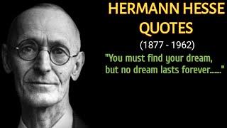 Best Hermann Hesse Quotes - Life Changing Quotes By Hermann Hesse - Poet Hermann Hesse Wise Quotes