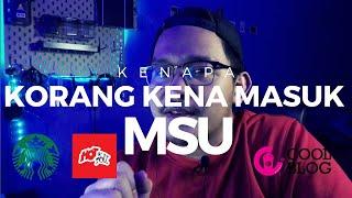 Kenapa korang kena masuk MSU Shah Alam.