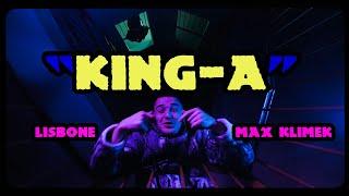 Max Klimek x Lisbone - KING-A (directed by Ignac)